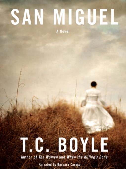 Title details for San Miguel by T.C. Boyle - Available